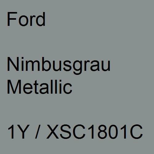 Ford, Nimbusgrau Metallic, 1Y / XSC1801C.